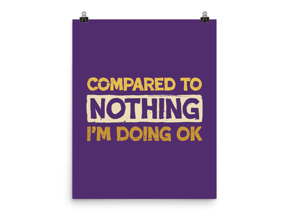 Ok Compared To Nothing