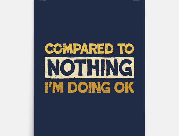 Ok Compared To Nothing