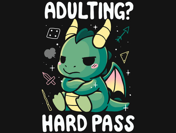 Adulting Hard Pass