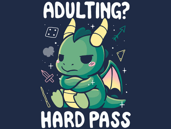 Adulting Hard Pass