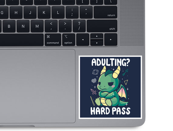 Adulting Hard Pass