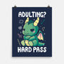 Adulting Hard Pass-None-Matte-Poster-Vallina84