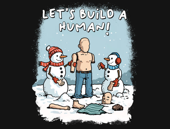 Let's Build A Human