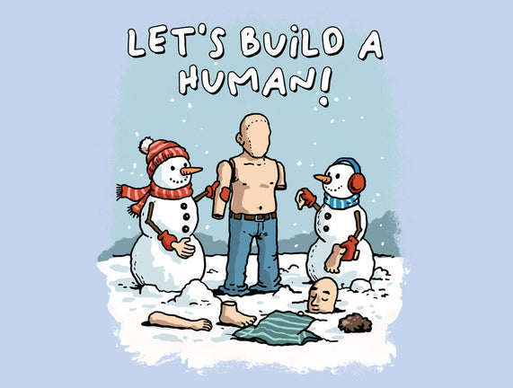 Let's Build A Human