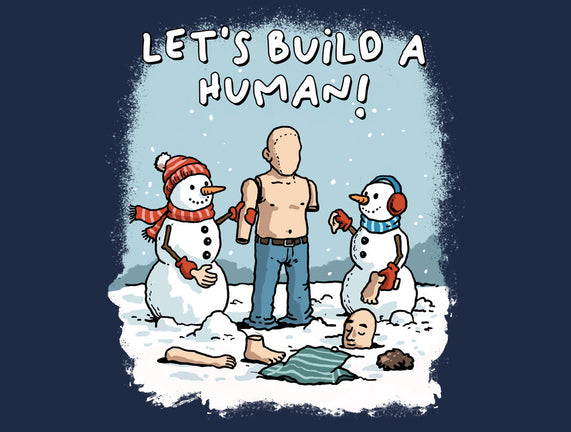 Let's Build A Human