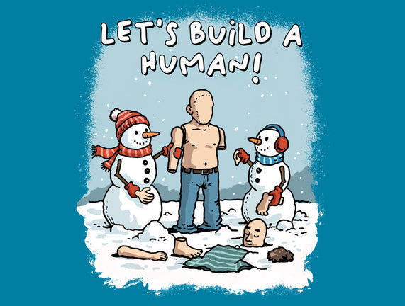 Let's Build A Human