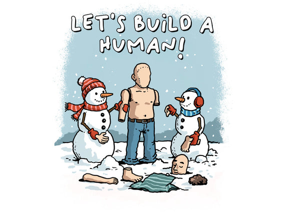 Let's Build A Human