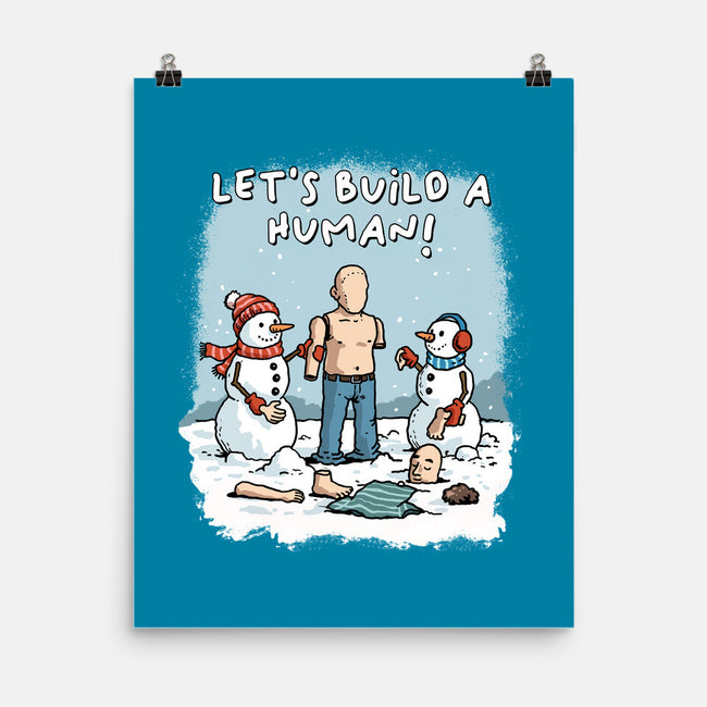 Let's Build A Human-None-Matte-Poster-GoshWow