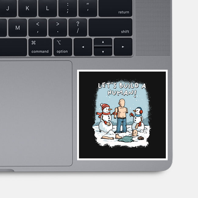 Let's Build A Human-None-Glossy-Sticker-GoshWow