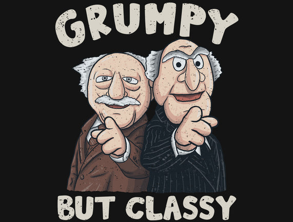 Grumpy But Classy