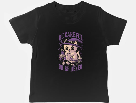 Be Careful Or Be Hexed