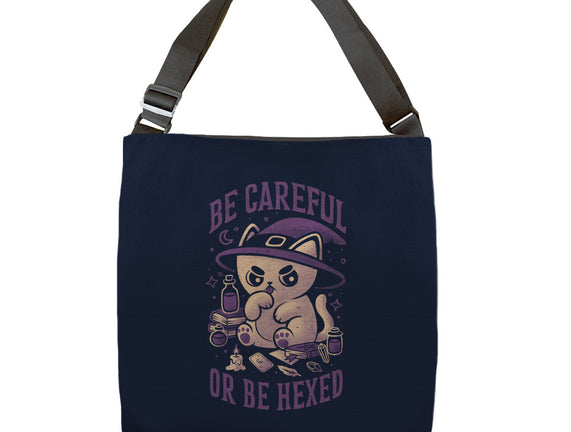 Be Careful Or Be Hexed