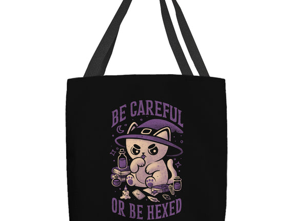 Be Careful Or Be Hexed