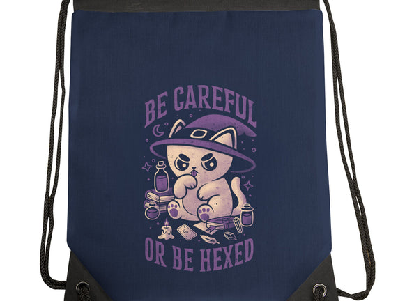 Be Careful Or Be Hexed