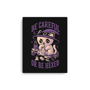 Be Careful Or Be Hexed