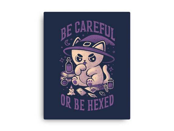 Be Careful Or Be Hexed