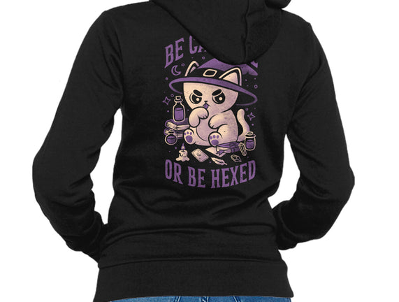 Be Careful Or Be Hexed