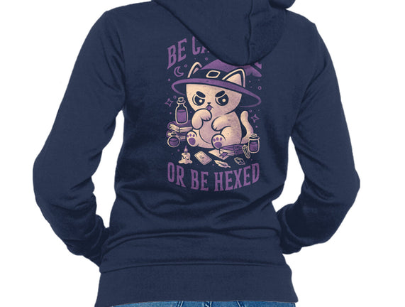 Be Careful Or Be Hexed