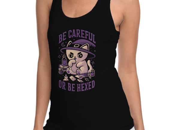 Be Careful Or Be Hexed