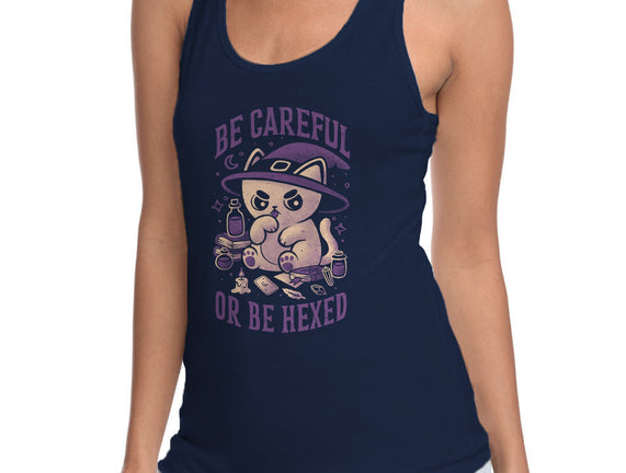 Be Careful Or Be Hexed