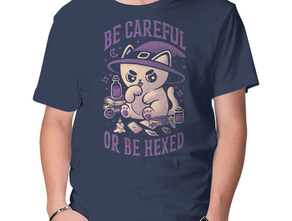 Be Careful Or Be Hexed