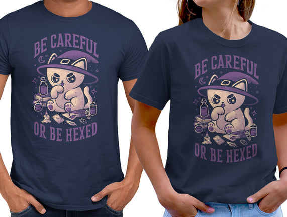 Be Careful Or Be Hexed
