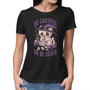 Be Careful Or Be Hexed