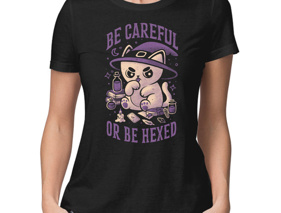 Be Careful Or Be Hexed