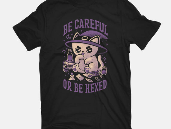 Be Careful Or Be Hexed