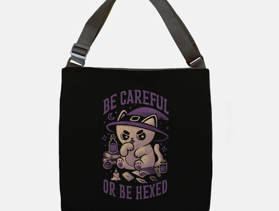 Be Careful Or Be Hexed