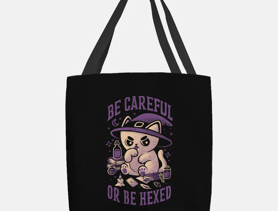 Be Careful Or Be Hexed