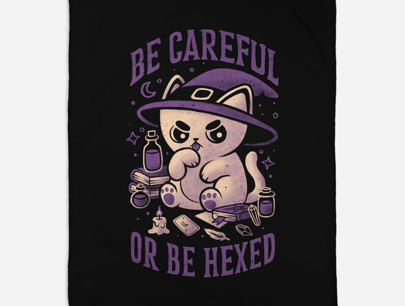 Be Careful Or Be Hexed