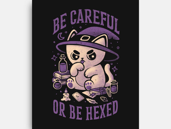 Be Careful Or Be Hexed