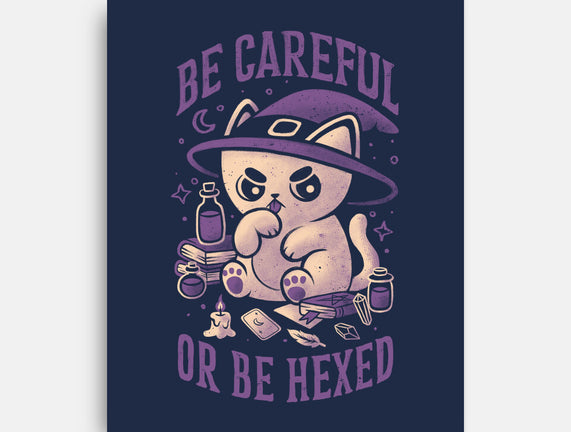 Be Careful Or Be Hexed