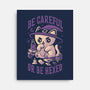 Be Careful Or Be Hexed-None-Stretched-Canvas-eduely
