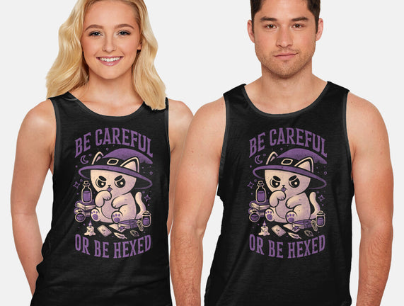 Be Careful Or Be Hexed