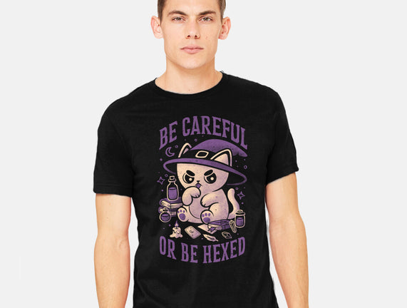 Be Careful Or Be Hexed