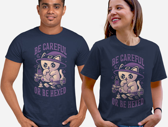 Be Careful Or Be Hexed