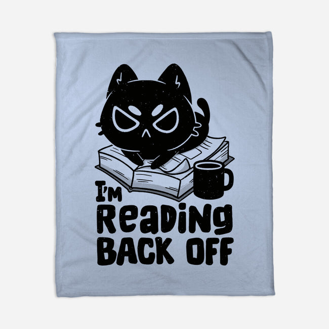 I'm Reading Back Off Cat-None-Fleece-Blanket-koalastudio