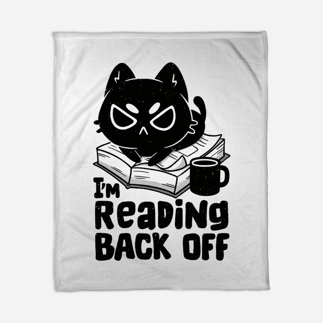 I'm Reading Back Off Cat-None-Fleece-Blanket-koalastudio