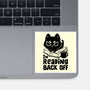 I'm Reading Back Off Cat-None-Glossy-Sticker-koalastudio