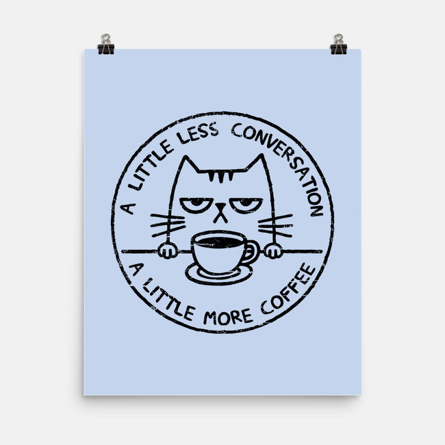 A Little More Coffee-None-Matte-Poster-BridgeWalker