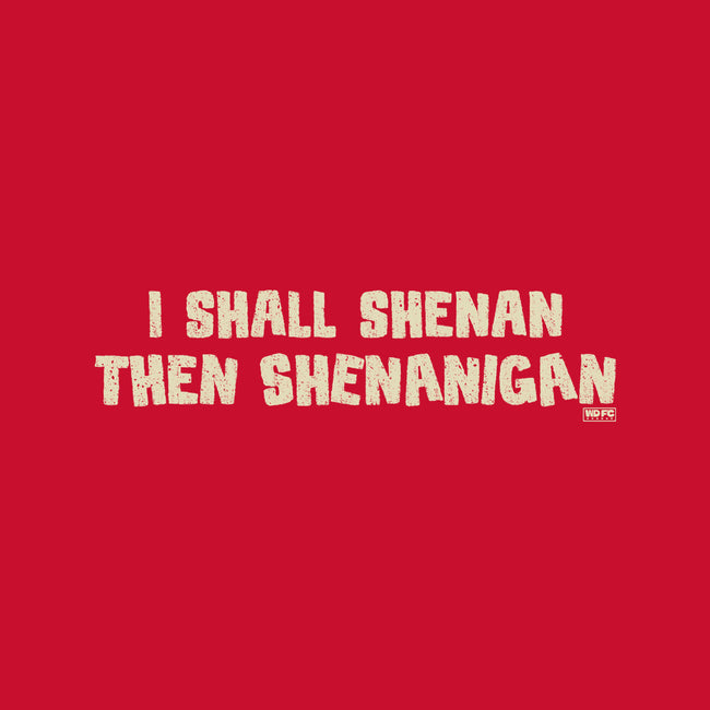 I Shall Shenan Then Shenanigan-Mens-Long Sleeved-Tee-worlddominationforcats