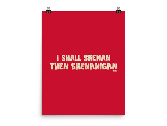 I Shall Shenan Then Shenanigan