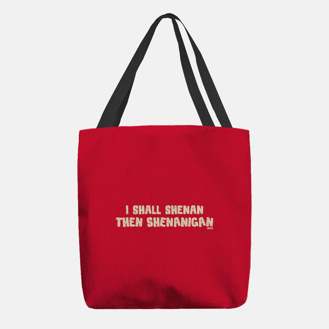 I Shall Shenan Then Shenanigan-None-Basic Tote-Bag-worlddominationforcats