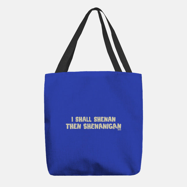 I Shall Shenan Then Shenanigan-None-Basic Tote-Bag-worlddominationforcats