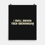 I Shall Shenan Then Shenanigan-None-Matte-Poster-worlddominationforcats