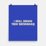 I Shall Shenan Then Shenanigan-None-Matte-Poster-worlddominationforcats