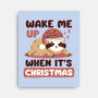 Wake Me Up When It's Christmas-None-Stretched-Canvas-brunopires