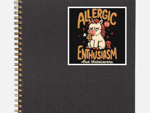 Allergic To Enthusiasm